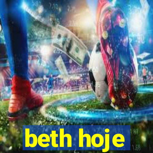 beth hoje